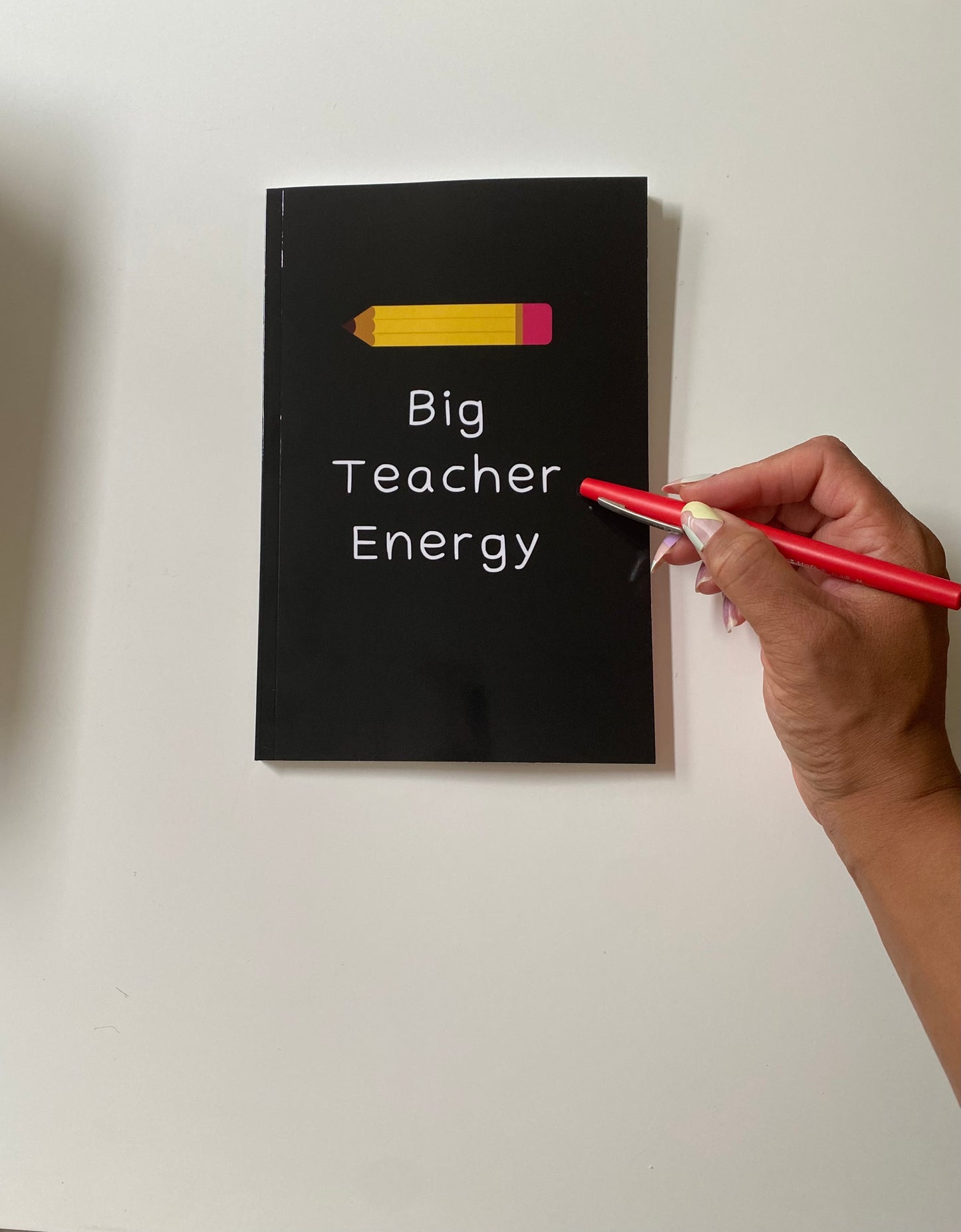 Big Teacher Energy Notebook