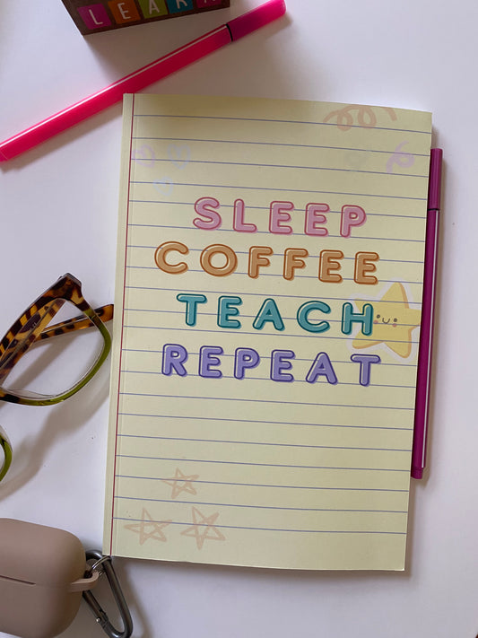Sleep Coffee Teach Repeat Notebook