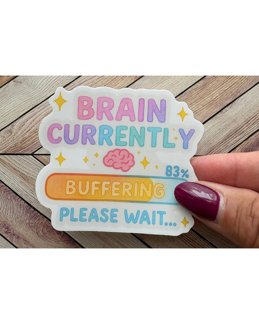 Brain Currently Buffering Sticker