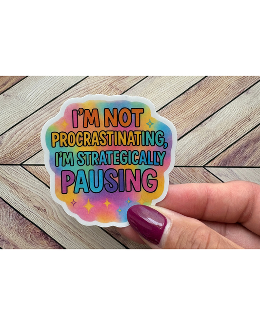 Strategically Pausing Sticker