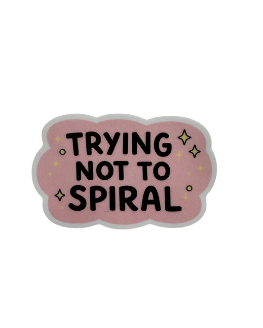 Trying Not to Spiral Sticker
