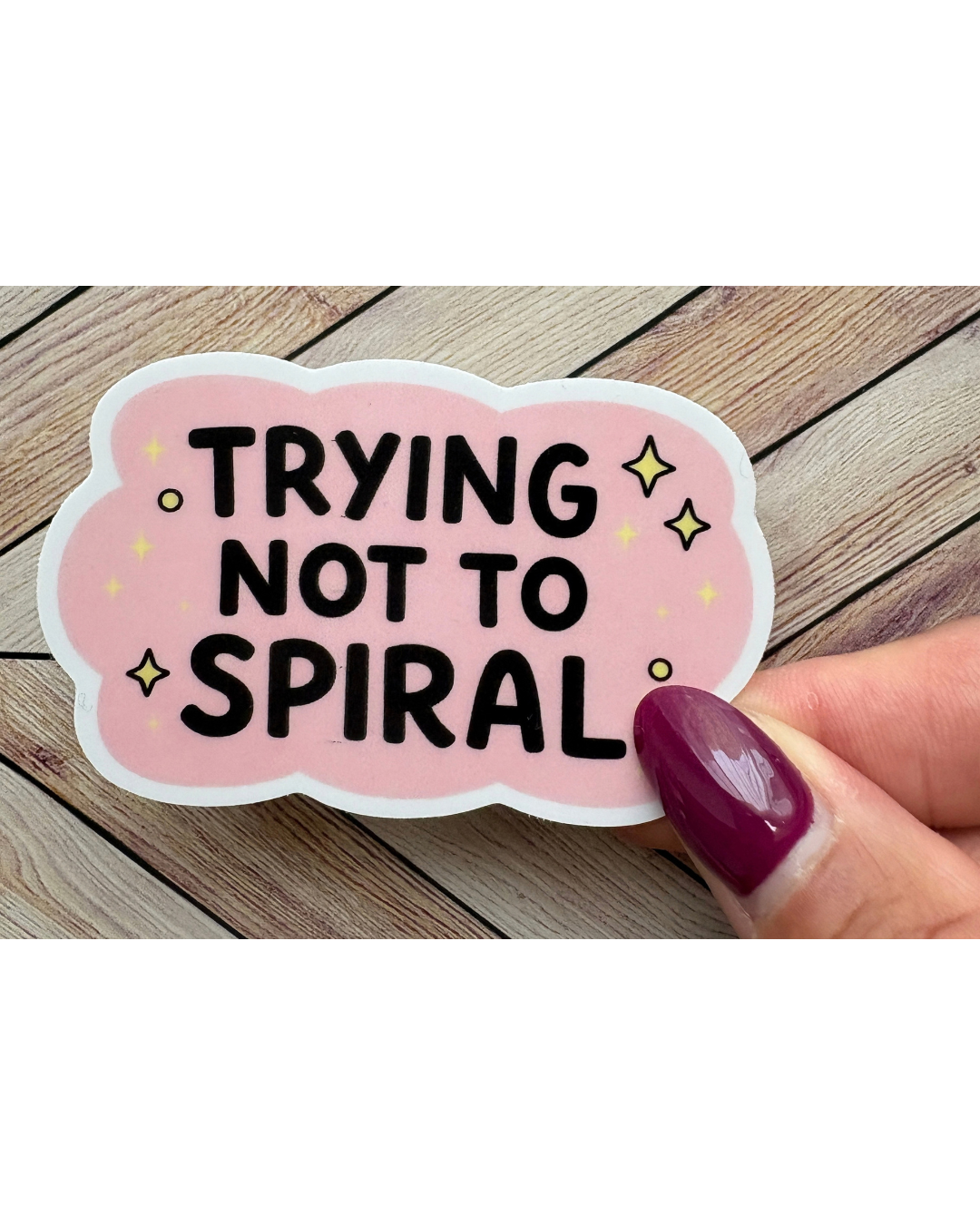 Trying Not to Spiral Sticker
